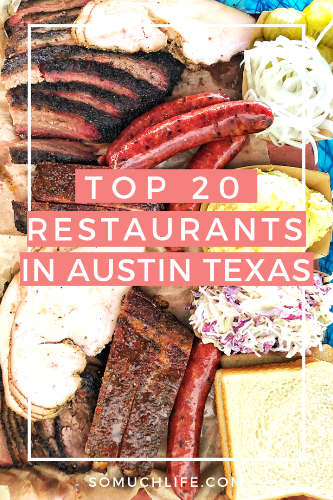 The Top 20 Restaurants To Try When You Visit Austin So Much Life